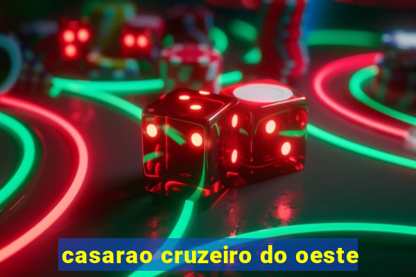 casarao cruzeiro do oeste